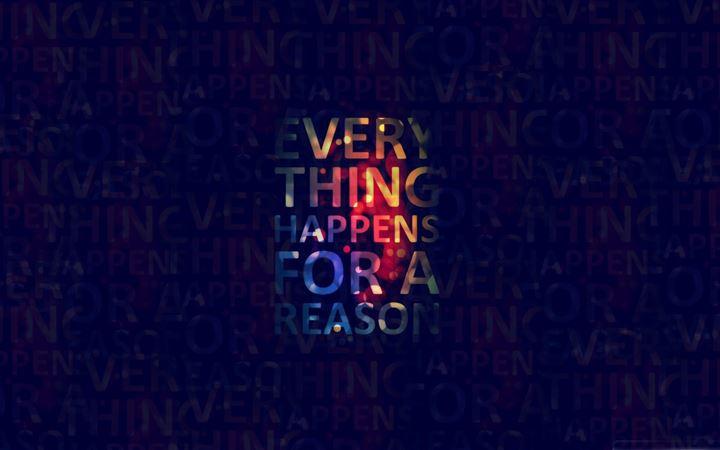 Everything happens for a reason All Mac wallpaper