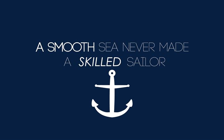 A smooth sea never made a skilled sailor All Mac wallpaper
